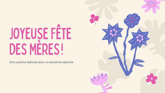 💐 Fête des Mères : Le guide du cadeau parfait (et inoubliable)